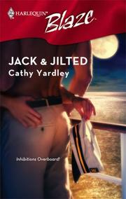 Cover of: Jack & Jilted (Harlequin Blaze) | Cathy Yardley
