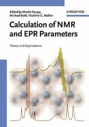 Calculation of NMR and EPR parameters by Martin Kaupp, Vladimir G. Malkin