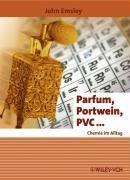 Cover of: Parfum, Portwein, PVC ... by Emsley, John., Thomas Kellersohn