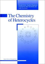 Cover of: The Chemistry of Heterocycles: Structure, Reactions, Syntheses and Applications