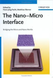 Cover of: The nano-micro interface: bridging the micro and nano worlds