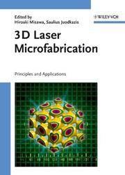 Cover of: 3D Laser Microfabrication: Principles and Applications