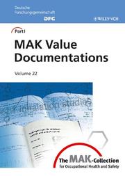 Cover of: The MAK-Collection for Occupational Health and Safety: Part I: MAK Value Documentations, Volume 22 (The MAK-Collection for Occupational Health and Safety. Part I: MAK Value   Documentations (DFG))