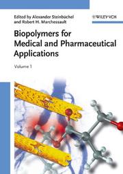 Biopolymers for medical and pharmaceutical applications by R. H. Marchessault