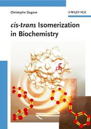 Cover of: cis-trans Isomerization in Biochemistry by Christophe Dugave