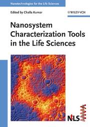 Cover of: Nanosystem Characterization Tools in the Life Sciences (Nanotechnologies for the Life Sciences) by Challa S. S. R. Kumar