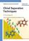 Cover of: Chiral Separation Techniques