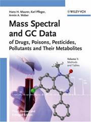 Cover of: Mass Spectral and GC Data of Drugs, Poisons, Pesticides, Pollutants and Their Metabolites by Hans H. Maurer, Karl Pfleger, Armin Weber