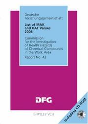 Cover of: List of MAK and BAT Values 2006: Maximum Concentrations and Biological Tolerance Values at the Workplace. Report 42 (MAK & BAT Values)