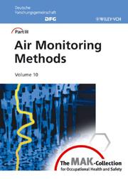 Cover of: The MAK-Collection for Occupational Health and Safety: Part III: Air Monitoring Methods, Volume 10 (The MAK-Collection for Occupational Health and Safety. Part III: Air       Monitoring Methods (DFG))
