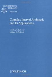 Cover of: Complex interval arithmetic and its applications by Miodrag Petković