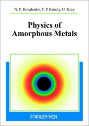 Cover of: Physics of amorphous metals | NikolaiМ† Pavlovich Kovalenko