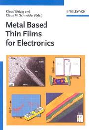 Cover of: Metal based thin films for electronics