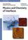 Cover of: Physics and Chemistry of Interfaces
