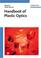 Cover of: Handbook of Plastic Optics