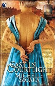 Cover of: Cast in Courtlight (The Cast Series, Book 2) | Michelle Sagara