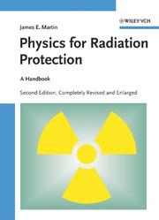 Cover of: Physics for Radiation Protection by James E. Martin