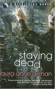 Cover of: Staying Dead (Retrievers, Book 1) by Laura Anne Gilman