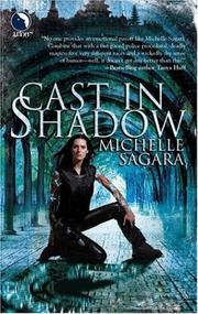Cover of: Cast in Shadow (The Cast Series, Book 1) by Michelle Sagara West