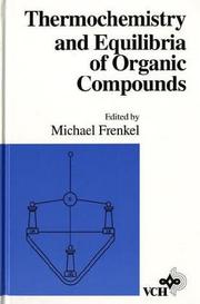 Cover of: Thermochemistry and equilibria of organic compounds by edited by Michael Frenkel.