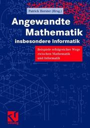 Cover of: Angewandte Mathematik, insbesondere Informatik: Beispiele erfolgreicher Wege zwischen Mathematik und Informatik