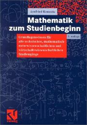 Cover of: Mathematik zum Studienbeginn. Grundlagenwissen für alle technischen, mathematisch-naturwissenschaftlichen und wirtschaftswissenschaftlichen Studiengänge