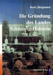 Cover of: Die Gründung des Landes Schleswig-Holstein nach dem Zweiten Weltkrieg: der Aufbau der demokratischen Ordnung in Schleswig-Holstein während der britischen Besatzungszeit 1945-1949