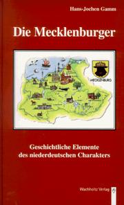 Cover of: Die Mecklenburger: geschichtliche Elemente des niederdeutschen Charakters