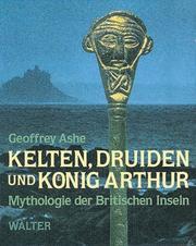 Cover of: Kelten, Druiden und König Arthur. Mythologie der Britischen Inseln.