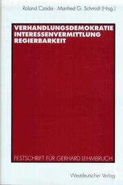 Cover of: Verhandlungsdemokratie, Interessenvermittlung, Regierbarkeit by Roland Czada, Manfred G. Schmidt (Hrsg.).