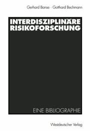 Cover of: Interdisziplinäre Risikoforschung: eine Bibliographie