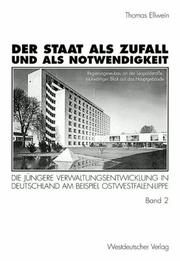 Cover of: Der Staat als Zufall und als Notwendigkeit: die jüngere Verwaltungsentwicklung in Deutschland am Beispiel Ostwestfalen-Lippe