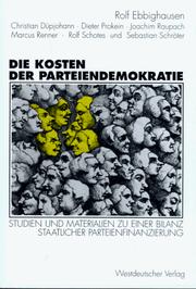 Cover of: Die Kosten der Parteiendemokratie by Rolf Ebbighausen ... [et al.].