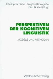 Cover of: Perspektiven der kognitiven Linguistik: Modelle und Methoden