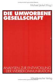 Cover of: Die umworbene Gesellschaft by Michael Jäckel