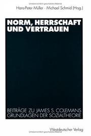 Norm, Herrschaft und Vertrauen by James S. Coleman, Michael Schmid