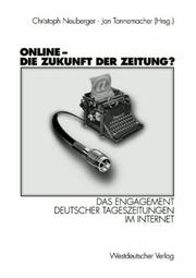 Cover of: Online-- die Zukunft der Zeitung? by Christoph Neuberger, Jan Tonnemacher (Hrsg.).