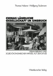 Cover of: Chinas ländliche Gesellschaft im Umbruch: Urbanisierung und sozio-ökonomischer Wandel auf dem Lande