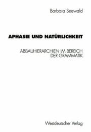 Aphasie und Natürlichkeit by Barbara Seewald