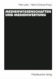 Cover of: Medienwissenschaften und Medienwertung by Peter Ludes, Helmut Schanze (Hrsg.).