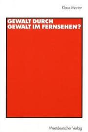 Cover of: Gewalt durch Gewalt im Fernsehen? by Klaus Merten