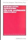 Cover of: Journalistenausbildung für eine veränderte Medienwelt by Klaus-Dieter Altmeppen, Walter Hömberg (Hrsg.).