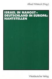 Cover of: Israel in Nahost: Deutschland in Europa : Nahtstellen