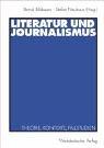 Cover of: Literatur und Journalismus. Theorie, Kontexte, Fallstudien. by Bernd Blöbaum, Stefan Neuhaus, Bernd Blöbaum, Stefan Neuhaus