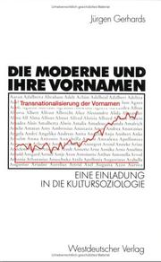 Cover of: Die Moderne und ihre Vornamen. Einladung in die Kultursoziologie. by Jürgen Gerhards