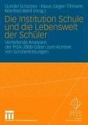 Cover of: Die Institution Schule und die Lebenswelt der Schüler: vertiefende Analysen der PISA-2000-Daten zum Kontext von Schülerleistungen