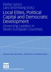 Cover of: Local Elites, Poltical Capital and Democratic Development by Stefan; Lars StrÃ¶mberg (Eds.) SzÃ¼cs
