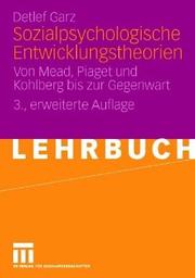 Cover of: Sozialpsychologische Entwicklungstheorien by Detlef Garz