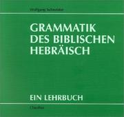 Cover of: Grammatik des Biblischen Hebräisch. by Wolfgang Schneider