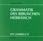 Cover of: Grammatik des Biblischen Hebräisch.